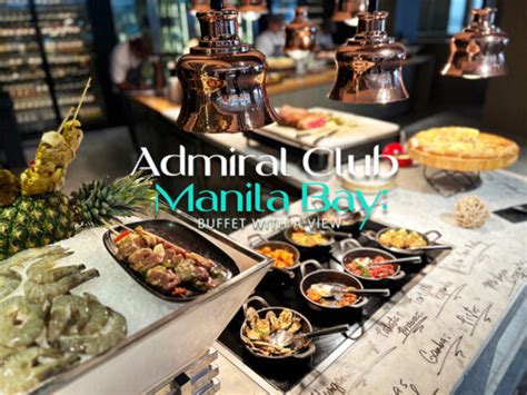 a la minute buffet in manila|Admiral Club Buffet Restaurant .